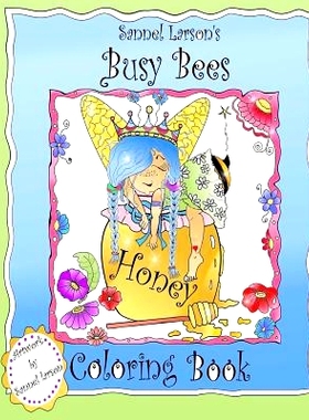 预订 Busy Bees Coloring Book: Sannel Larson’s My Whimsical Bees: 9781548885830