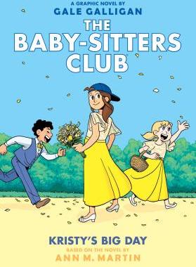 【预订】Kristy’s Big Day (the Baby-Sitters Club Graphic Novel #6): A Graphix Book (Full-Color Edition), 6