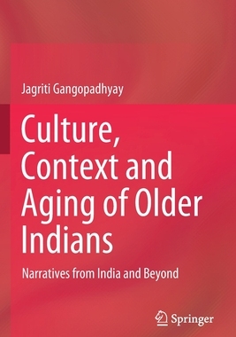 【预订】Culture, Context and Aging of Older Indians 9789811627927