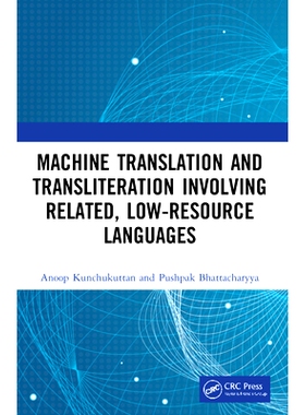 预订 Machine Translation and Transliteration involving Related, Low-resource Languages 涉及相关低资源语言的机器翻译与音
