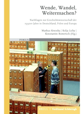 预订 Wende, Wandel, Weitermachen?: Nachfragen zur Geschichtswissenschaft der 1990er Jahre in Deutschland, Polen und Euro