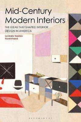 [预订]Mid-Century Modern Interiors: The Ideas that Shaped Interior Design in America 9781350045705