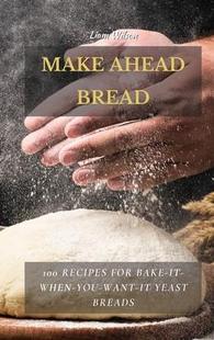 Want Make 100 Bread for You Yeast When Ahead Bake 9781802513714 Breads Recipes 预订