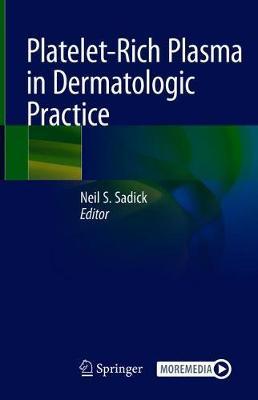 【预订】Platelet-Rich Plasma in Dermatologic Practice 9783030662295