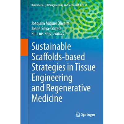 预订 Sustainable Scaffolds-based Strategies in Tissue Engineering and Regenerative Medicine 组织工程与再生医学基于支架的