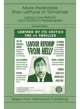 预订 More Perishable than Lettuce or Tomatoes: Labour Law Reform and Toronto’s Newspapers: 9781895686500