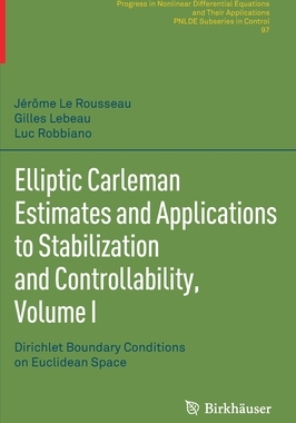 预订 Elliptic Carleman Estimates and Applications to Stabilization and Controllability, Volume I