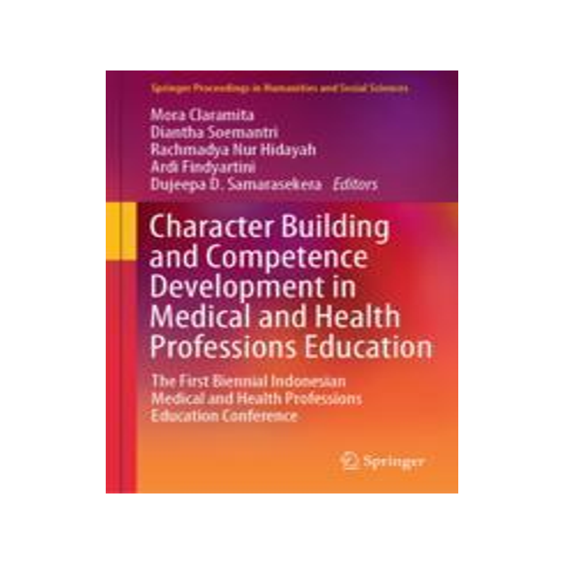 [预订]Character Building and Competence Development in Medical and Health Professions Education 9789819945726