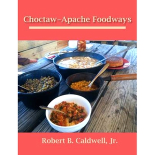 预订 Choctaw-Apache Foodways 乔克托阿帕奇餐厅: 9781622880997