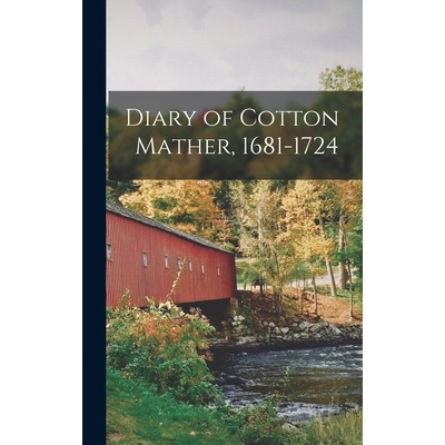 预订 Diary of Cotton Mather, 1681-1724 9781016168144