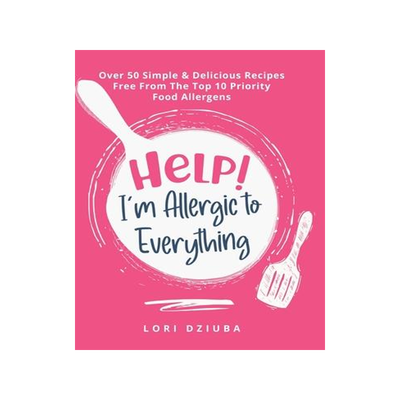 [预订]Help! I’m Allergic to Everything: Over 50 Simple & Delicious Recipes Free From The *Priority Food  9780228854258