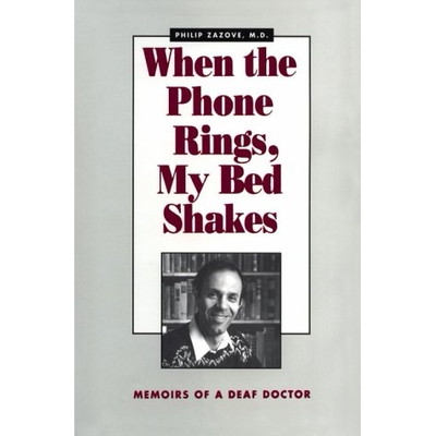 预订 When the Phone Rings, My Bed Shakes: The Memoirs of a Deaf Doctor: 9781563680243