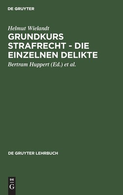 【预订】Grundkurs Strafrecht - Die einzelnen Delikte 9783110145243