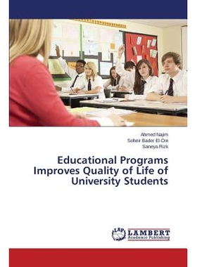 预订 Educational Programs Improves Quality of Life of University Students 教育方案提高大学生的生活质量: 9783659670190