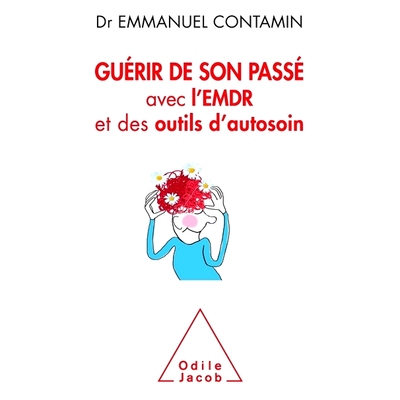 预订 Guérir de son passé avec l’EMDR et des outils d’autosoin 使用 EMDR 和自我护理工具治愈您的过去: 9782738135308