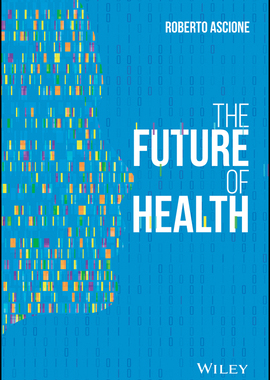 【预订】The Future Of Health: How Digital Technology Will Make Care Accessible, Sustainable, And Human 9781119797258