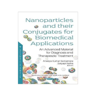 [预订]Nanoparticles and their Conjugates for Biomedical Applications: An Advanced Material for Diagnosis a 9781536165968