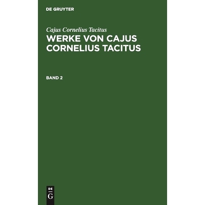 预订 Werke Von Cajus Cornelius Tacitus, Bd. 2 Wcct: 9783112633939