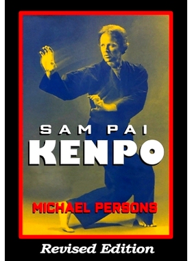 预订 Sam Pai Kenpo: Revised Edition: 9781949753530