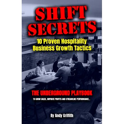 预订 Shift Secrets: 10 Proven Hospitality Business Growth Tactics: The Underground Playbook To Grow Sales, Improve Profi