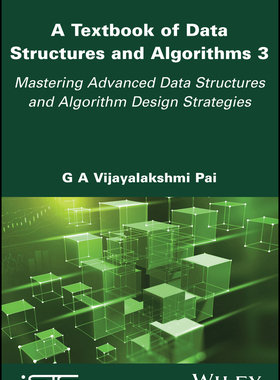[预订]A Textbook of Data Structures and Algorithms, Volume 3: Mastering Advanced Data Structures and Algorithm Design