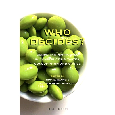 预订 Who Decides?: Competing Narratives in Constructing Tastes, Consumption and Choice 谁决定？：在构建口味，消费和选择