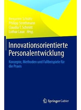 预订 Innovationsorientierte Personalentwicklung: Konzepte, Methoden Und Fallbeispiele Für Die PRAXIS
