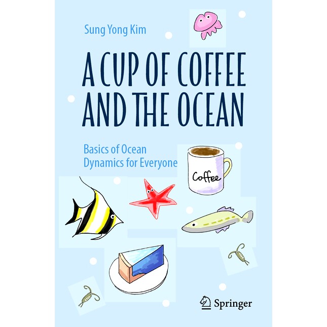 预订 A Cup of Coffee and the Ocean: The Basics of Ocean Dynamics 一杯咖啡与海洋:海洋动力学基础知识: 9789819668342