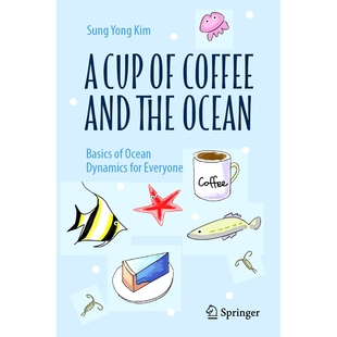 Ocean and 预订 The 一杯咖啡与海洋：海洋动力学基础知识 Dynamics Cup 9789819668342 Coffee Basics the