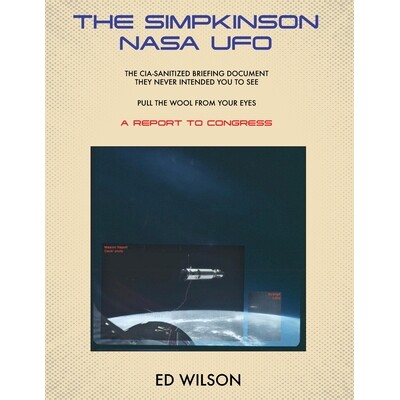 预订 The Simpkinson NASA UFO: The CIA-Sanitized Briefing Document They Never Intended You to See-Pull the Wool From Your