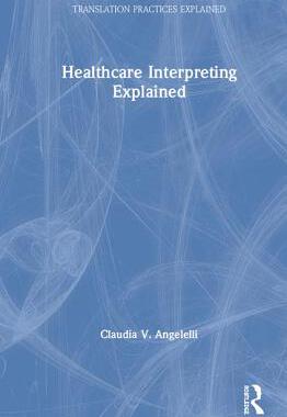 【预订】Healthcare Interpreting Explained