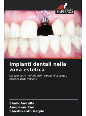 预订 Impianti dentali nella zona estetica: Un approccio multidisciplinare per il successo estetico degli impianti. DE: 9