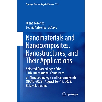 预订 Nanomaterials and Nanocomposites, Nanostructures, and Their Applications: Selected Proceedings of the 11th Internat