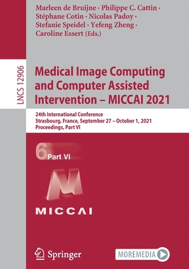 【预订】Medical Image Computing and Computer Assisted Intervention – MICCAI 2021 9783030872304