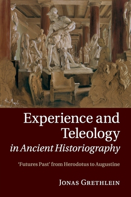 【预订】Experience and Teleology in Ancient Historiography