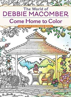 [预订]The World of Debbie Macomber: Come Home to Color: An Adult Coloring Book 9780425286074