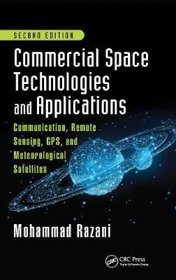 【预订】Commercial Space Technologies and Applications: Communication, Remote Sensing, GPS, and Meteorological Sat...