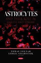[预订]Astrocytes and their Role in Health and Disease 9781685079833
