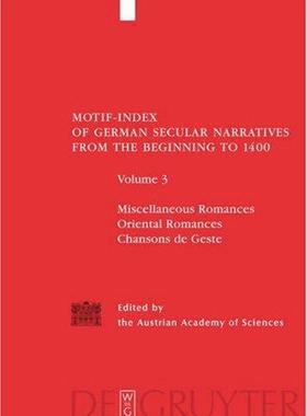 [预订]Miscellaneous Romances / Oriental Romances / Chansons de Geste 9783110184884