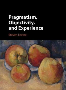 【预订】Pragmatism, Objectivity, and Experience
