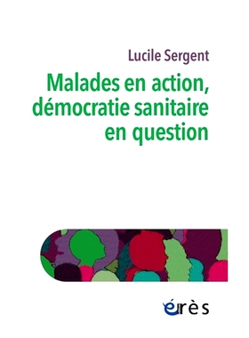 预订 Malades en action, démocratie sanitaire en question 患者在行动，健康民主受到质疑: 9782749276144
