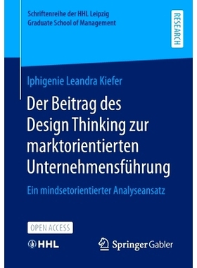 预订 Der Beitrag des Design Thinking zur marktorientierten Unternehmensführung: Ein mindsetorientierter Analyseansatz: