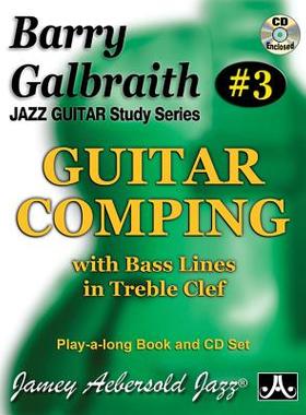 【预订】Barry Galbraith Jazz Guitar Study 3 -- Guitar Comping: With Bass Lines in Treble Clef, Book & CD