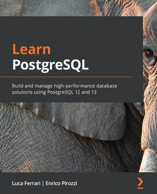 [预订]Learn PostgreSQL 9781838985288