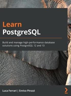 [预订]Learn PostgreSQL 9781838985288