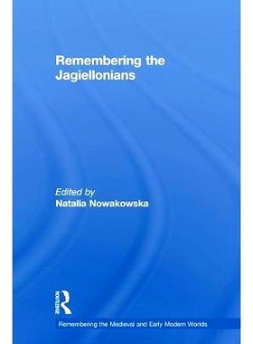 预订 Remembering the Jagiellonians 记住Jagiellonians: 9781138562394