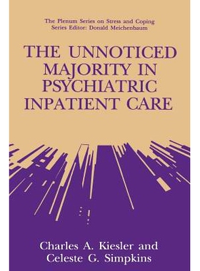 预订 The Unnoticed Majority in Psychiatric Inpatient Care: 9781489911117