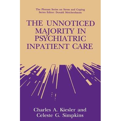 预订 The Unnoticed Majority in Psychiatric Inpatient Care: 9781489911117