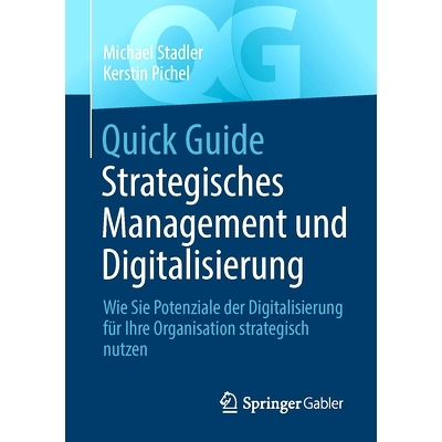 预订 Quick Guide Strategisches Management Und Digitalisierung: Wie Sie Potenziale Der Digitalisierung Für Ihre Organisa