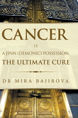 【预订】Cancer Is a Jinn (Demonic) Possession. the Ultimate Cure